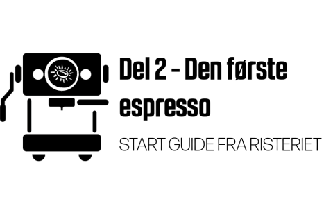 Tillykke - del 2: Den f�rste espresso
