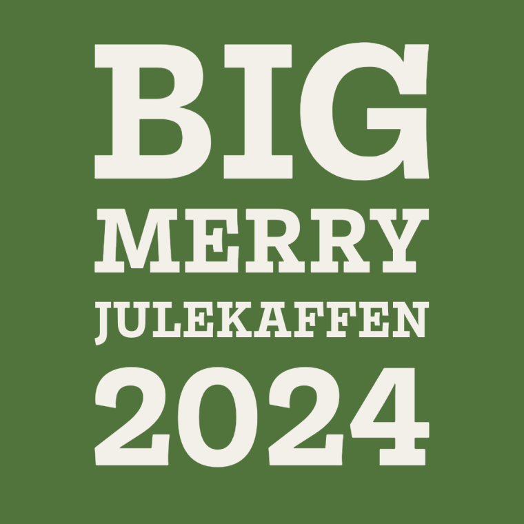 BIG MERRY (Julekaffen 2024)