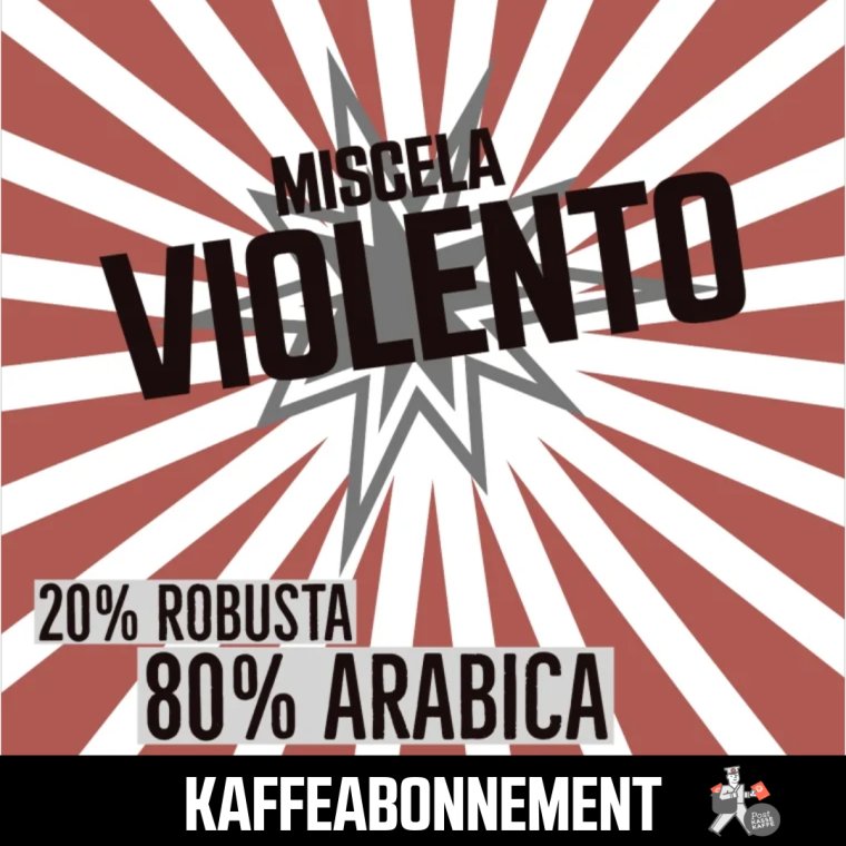 Kaffeabonnement - Violento (80% arabica/20% robusta)
